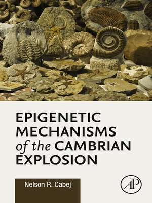cover image of Epigenetic Mechanisms of the Cambrian Explosion